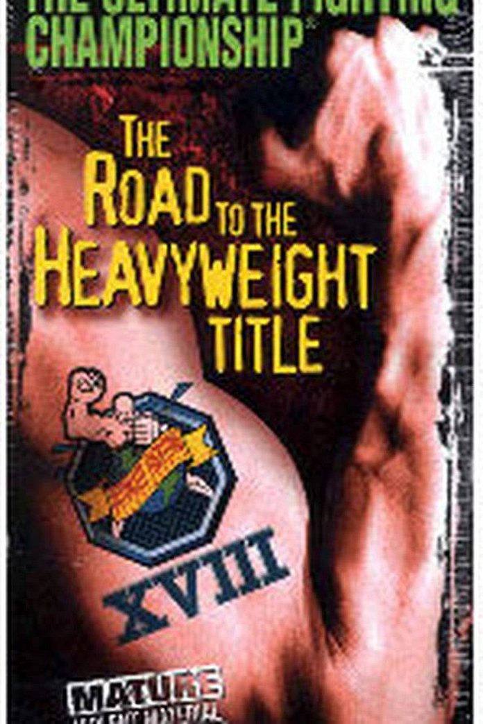 UFC 18: The Road to the Heavyweight Title poster